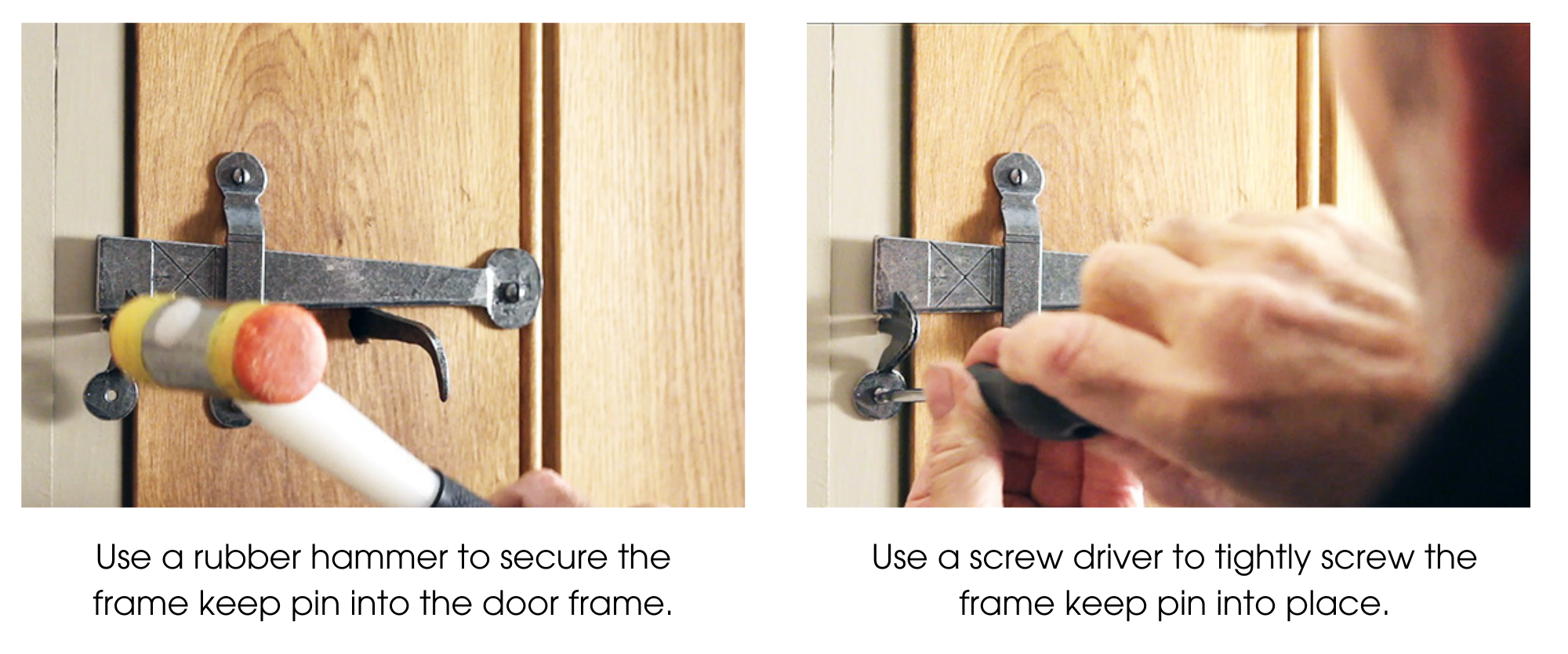 Person using a rubber hammer to secure the frame keep pin into place, and a person using a screwdriver to tighten the screws for the same keep.