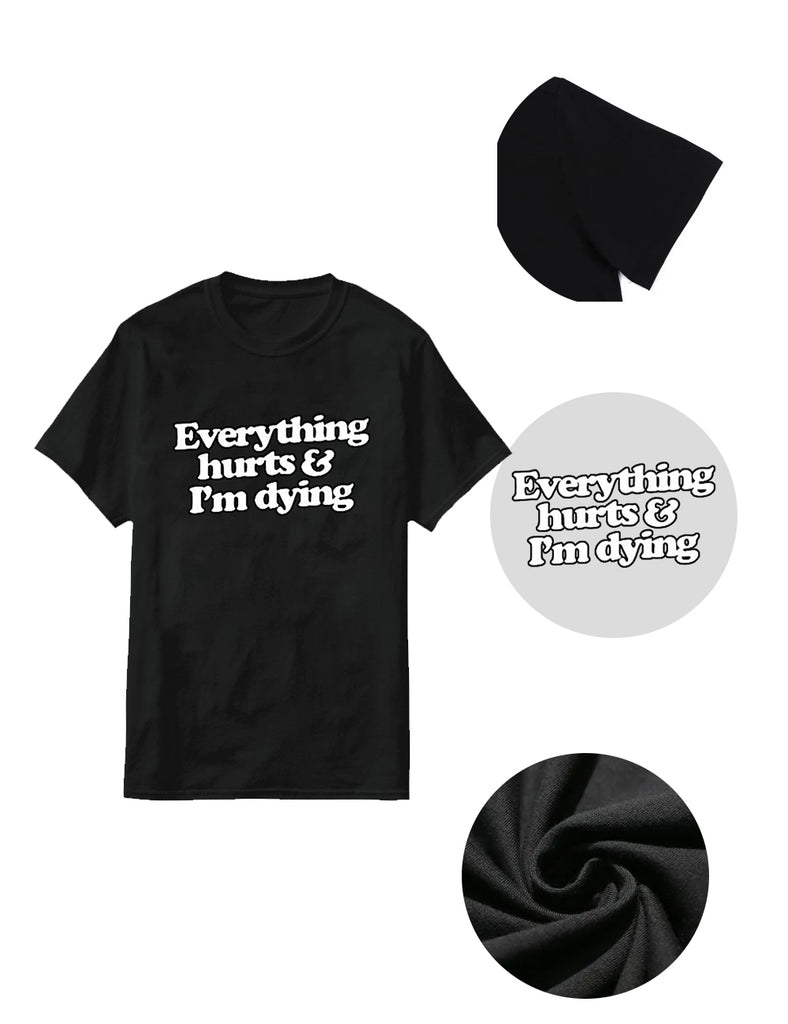 Women Plus Size Everything Hurts And I'm Dying T-Shirt