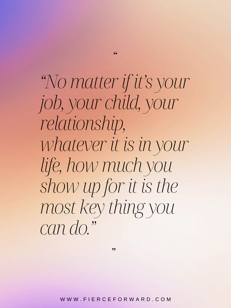 Text: Your Job Your Child Your Relationship Whatever it is in Your Life How Much You Show Up for it is the Most Key Thing You Can Do