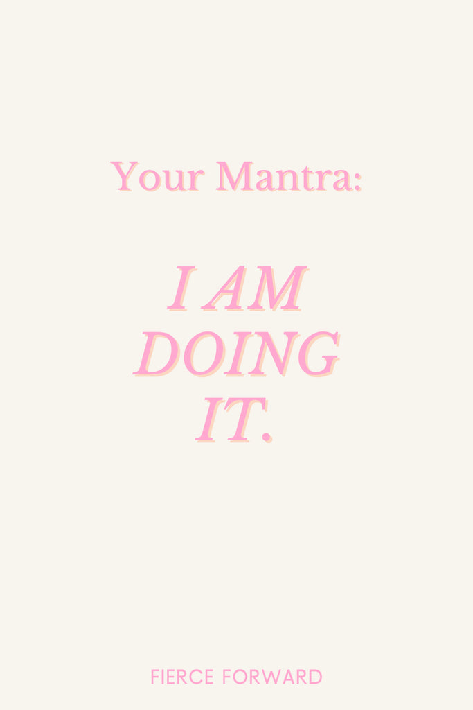 Text: Your Mantra: I am Doing it