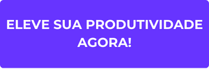 Botão roxo com a frase "eleve sua produtividade agora".