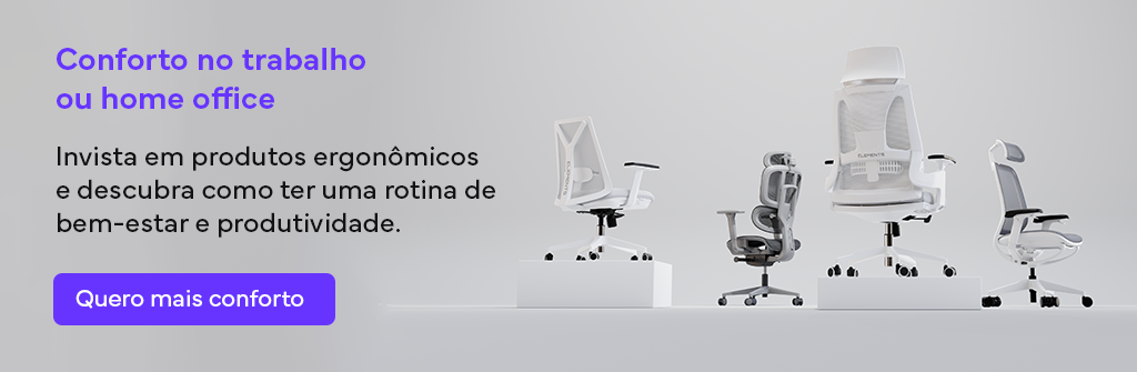 Banner clicável com o texto "conforto no trabalho ou no home office" e imagens de produtos da Elements.