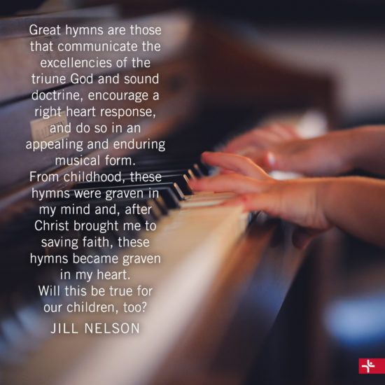 Children Desiring God Blog // Will Our Children Know and Treasure the Great Hymns of Faith?
