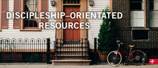 Discipleship-Oriented Resources