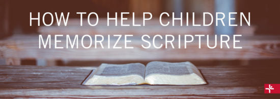 How to Help Children Memorize Scripture