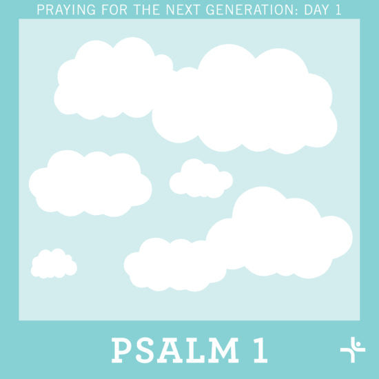 Praying for the Next Generation: Day 1