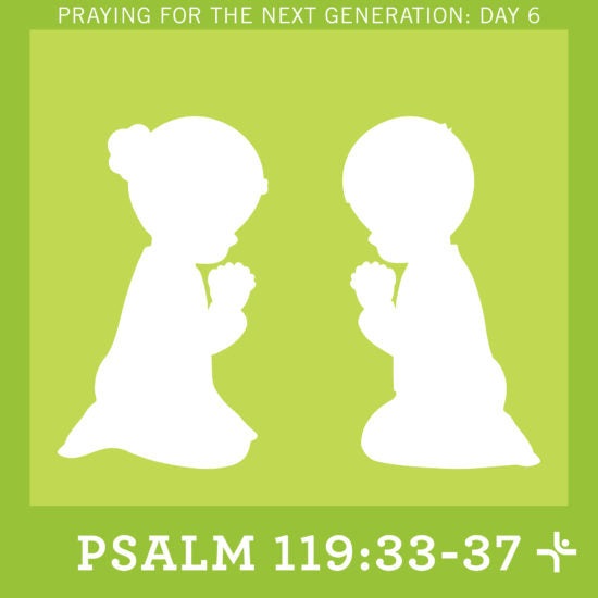 Children Desiring God Blog // Praying for the Next Generation: Day 6