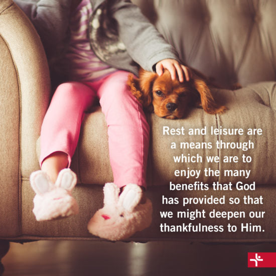 Teaching Children to Enjoy God's Gift of Rest and Leisure