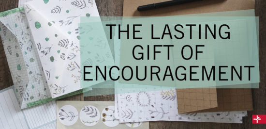 Children Desiring God Blog // The Lasting Gift of Encouragement