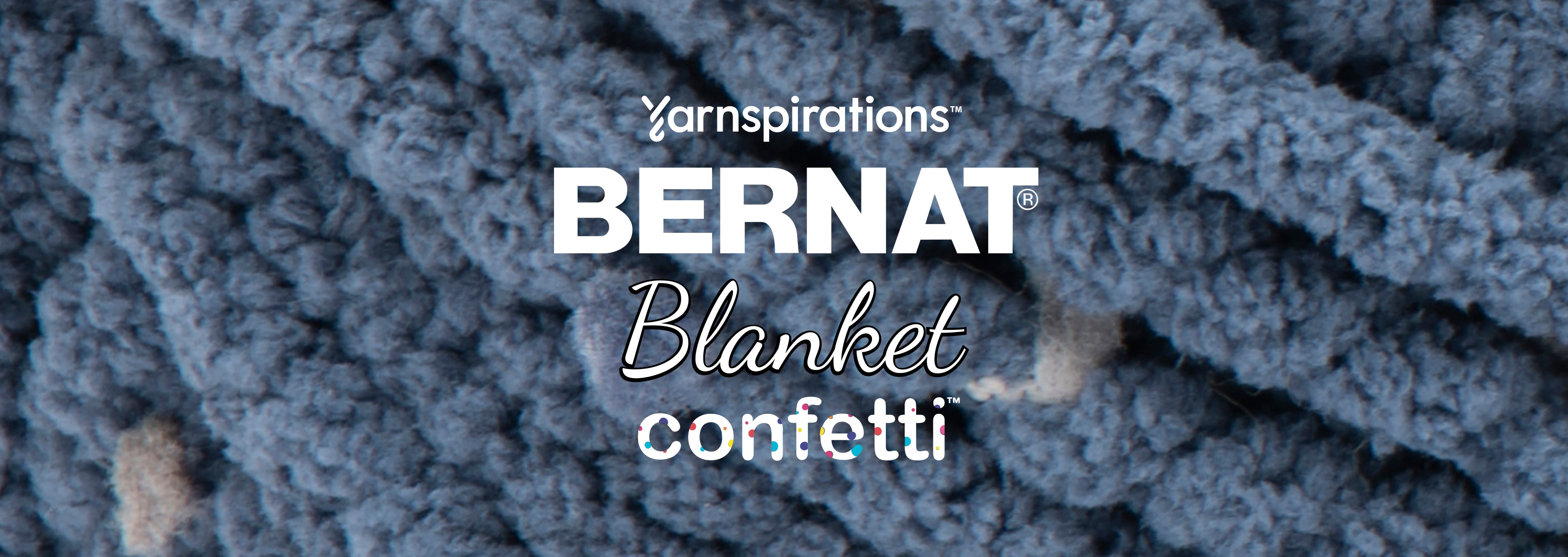 https://cdn.shopify.com/s/files/1/0711/5132/1403/files/content-100121-bernat-blanket-confetti-top-large.jpg