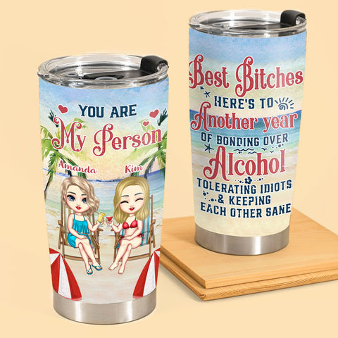 Beach Best Friend Here To Another Year of Bonding Over Alcohol Personalized Tumbler Gift For Bestie