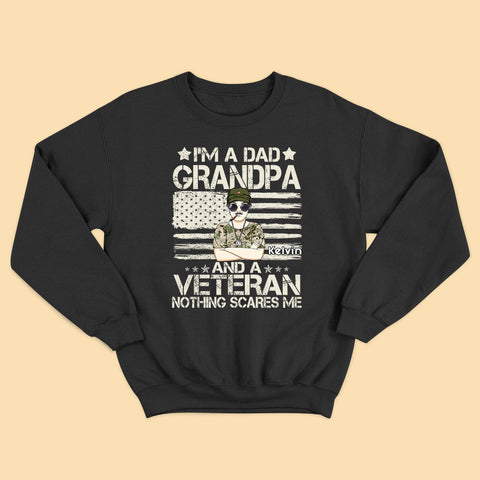 I'm A Dad Grandpa And A Veteran Nothing Scares Me Personalized Shirt For Father's Day