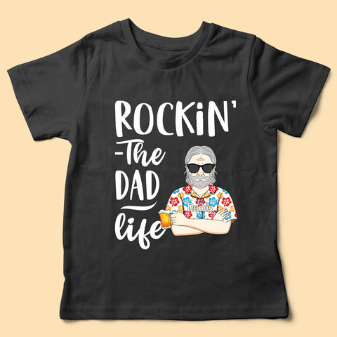 Rockin' The Dad Life Father's Day T Shirt