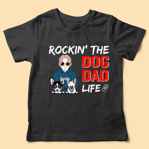 Rocking The Dog Dad Life Father's Day Personalized T Shirt