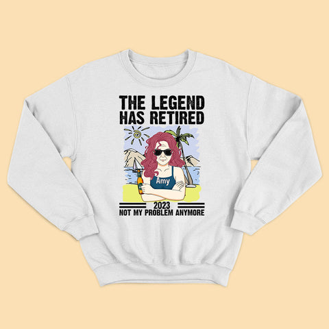 The Legend Has Retired Not My Problem Anymore Personalized Shirt