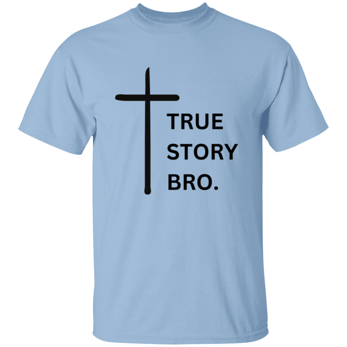 Kompleks mm brud True Story Bro T-Shirt – Binded Word