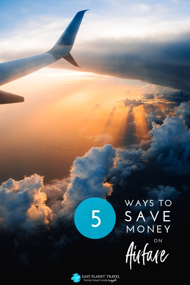 5 Ways to Save Money on Your Family's Next Flight