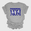 Phenomenal Mom, That's Me T-Shirt