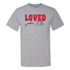 Loved John 3:16 T-Shirt