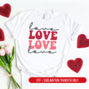 Love Love Love Love, Valentine, Valentine's Day DTF or Sublimation Transfer, Ready to Press