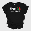 Free-ish Since 1865 T-Shirt, Juneteenth, 1865, Black History