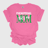 Phenomenal Mom, That's Me T-Shirt