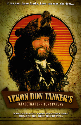 Yukon Don Tanner's Talkeetna Territory Papers by Don Tanner