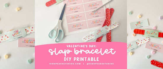 Valentine's Day: Slap Bracelet DIY Printable - High Peaks Studios