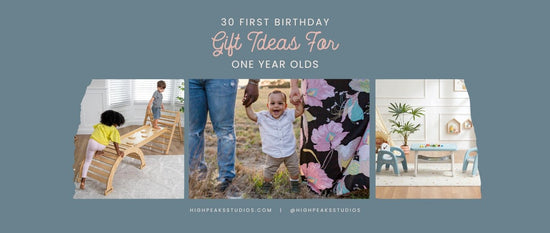 30 First Birthday Gift Ideas for One Year Olds - High Peaks Studios