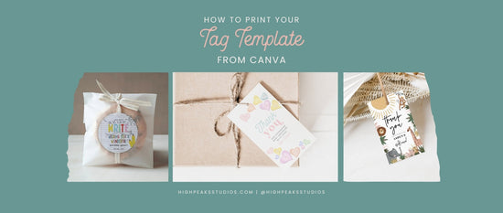 How to Print Your Tag Template from Canva - High Peaks Studios