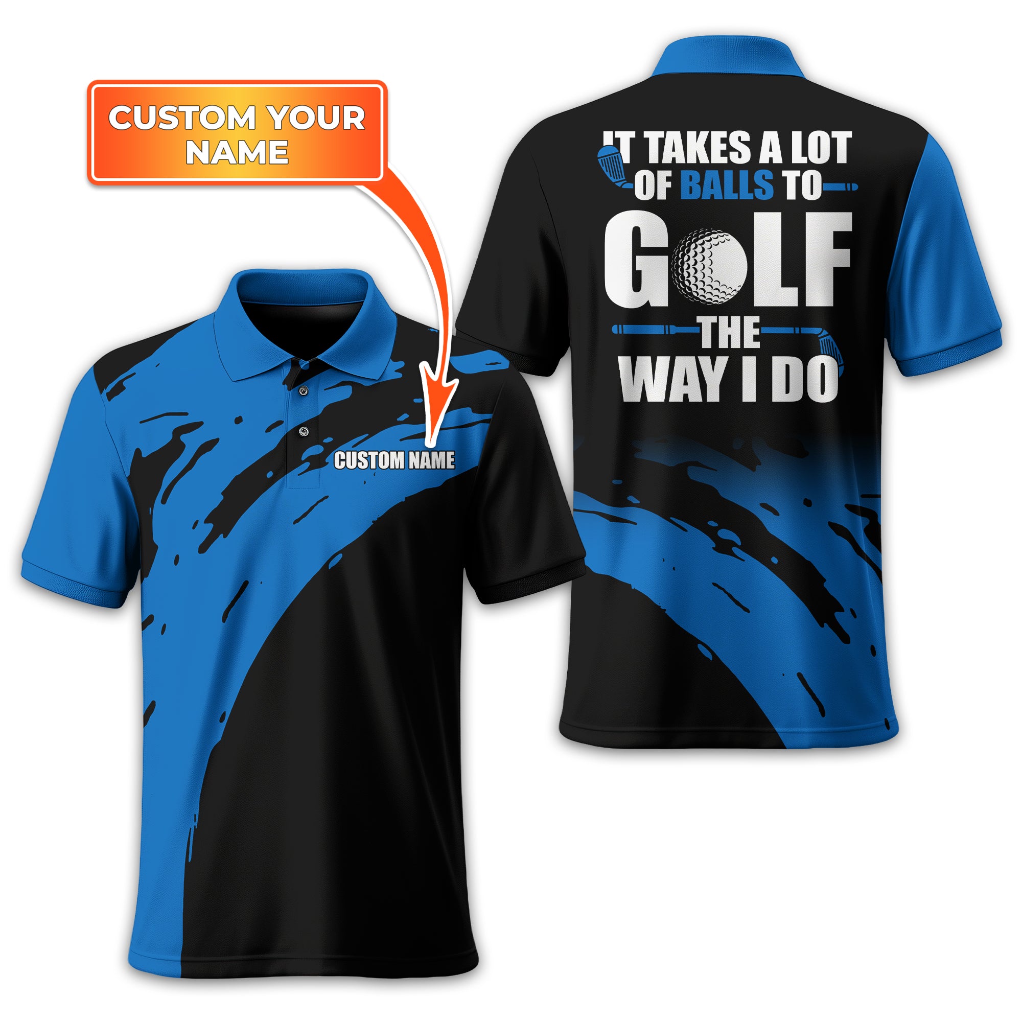 It Takes A Lot Of Balls To Golf The Way I Do Personalized Golf Polo Shirt, Golf Shirt For Men, Gift For Golfers - Image 43