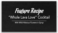 Feature Recipe Wild Hibiscus Flowers