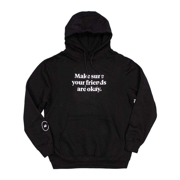 Make Sure Your Friends Are Okay Signature Hoodie Fanjoy