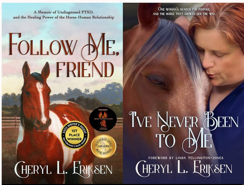 Books by Cheryl Eriksen: Follow Me Friend and I've Never Been To Me