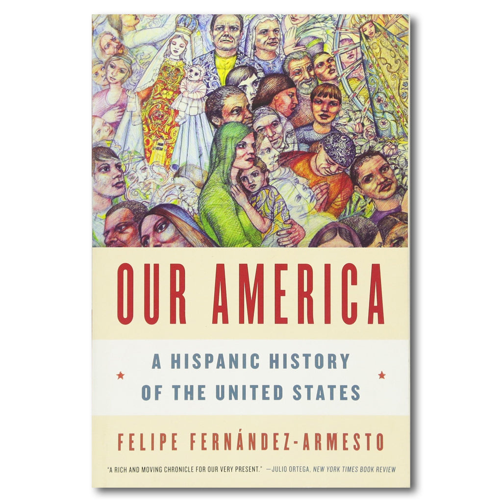 Our America: A Hispanic History of the United States