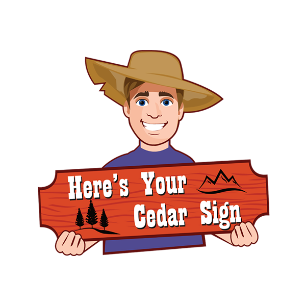 Here's Your Cedar Sign