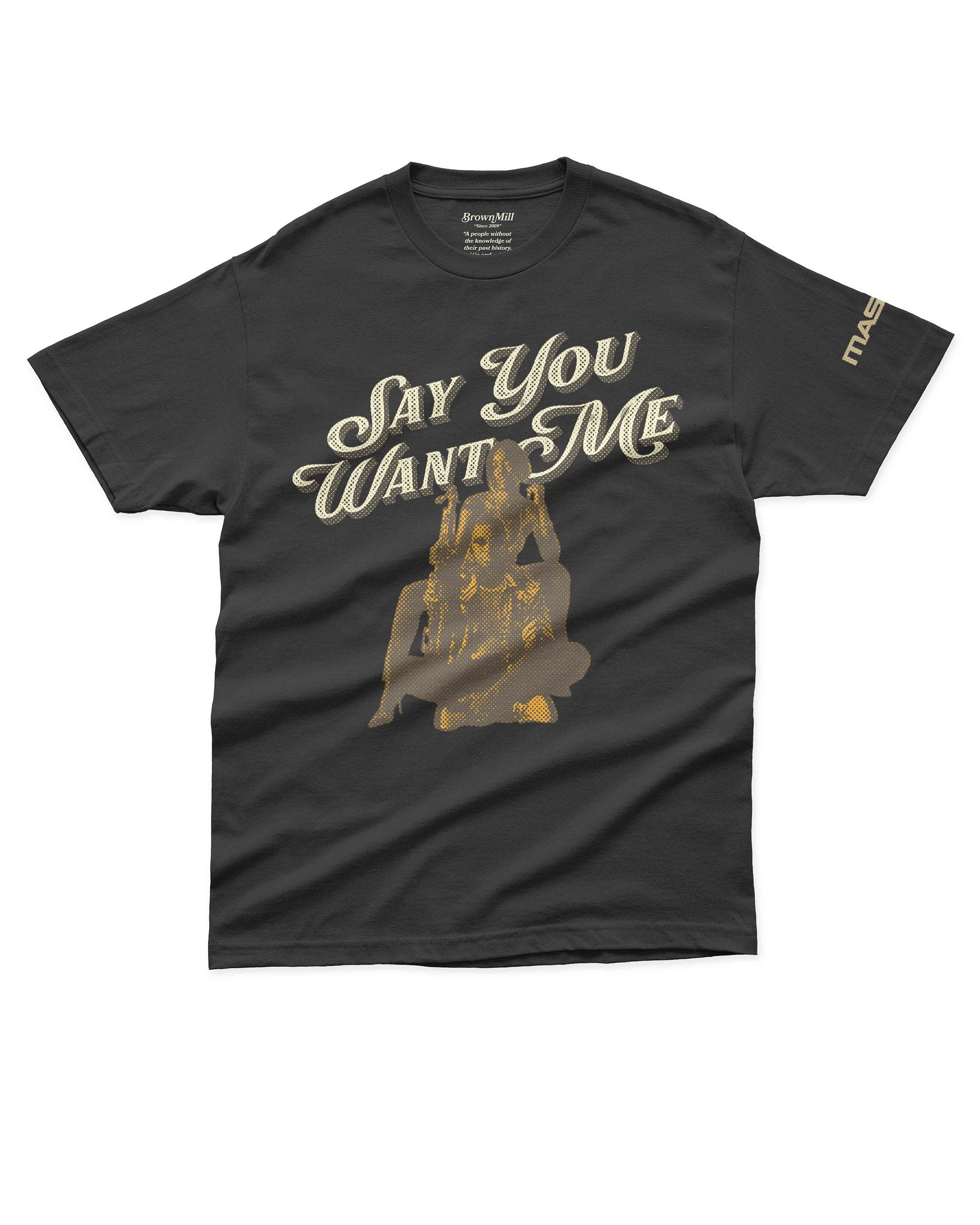 Masego x BrownMill Say You Want Me Capsule  Tshirt