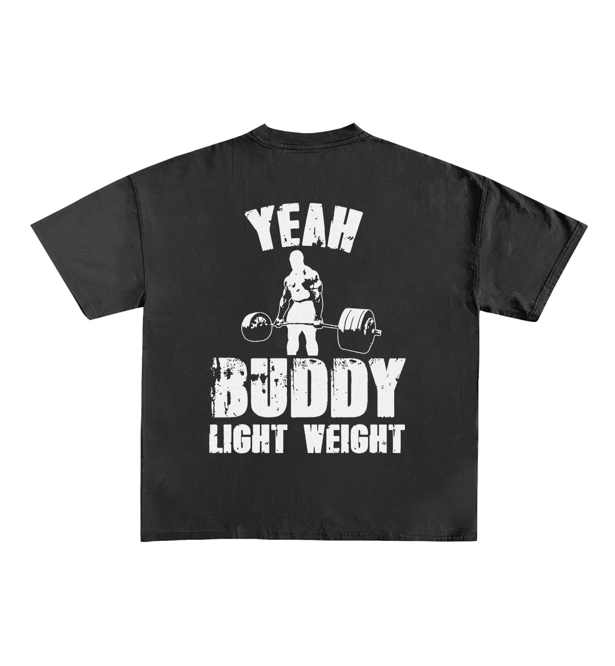 Yeah Buddy Light Weight Designed Graphic Tee - STREETWEAR