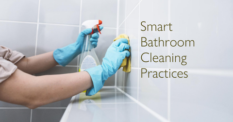 Smart Bathroom Cleaning Practices