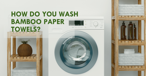 How do you wash bamboo paper towels?