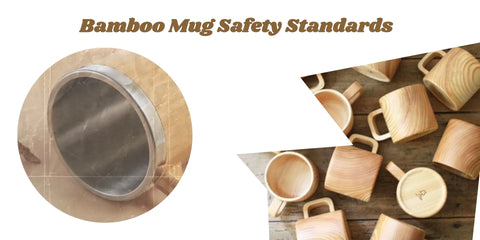 safety standards for bamboo mugs