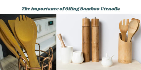 importance of oiling bamboo utensils