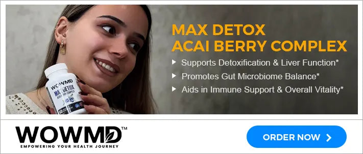 First Banner of WOWMD Max Detox ACAI Berry Complex