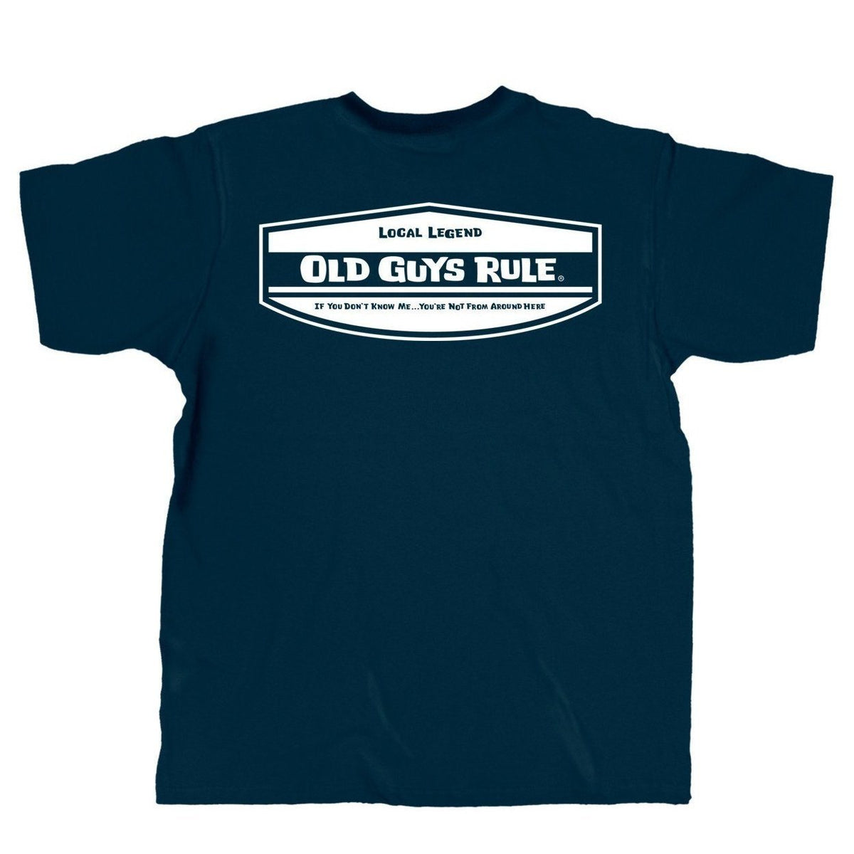 Old Guys Rule T-Shirt - Local Legend - Old Guys Rule - Official Online ...