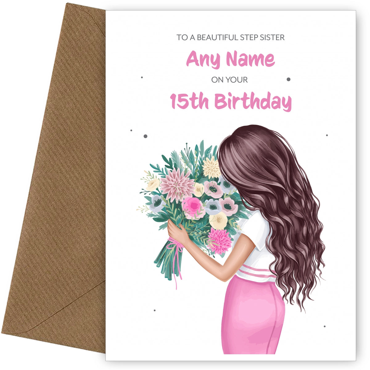 15th Birthday Card for Step Sister - Beautiful Brunette