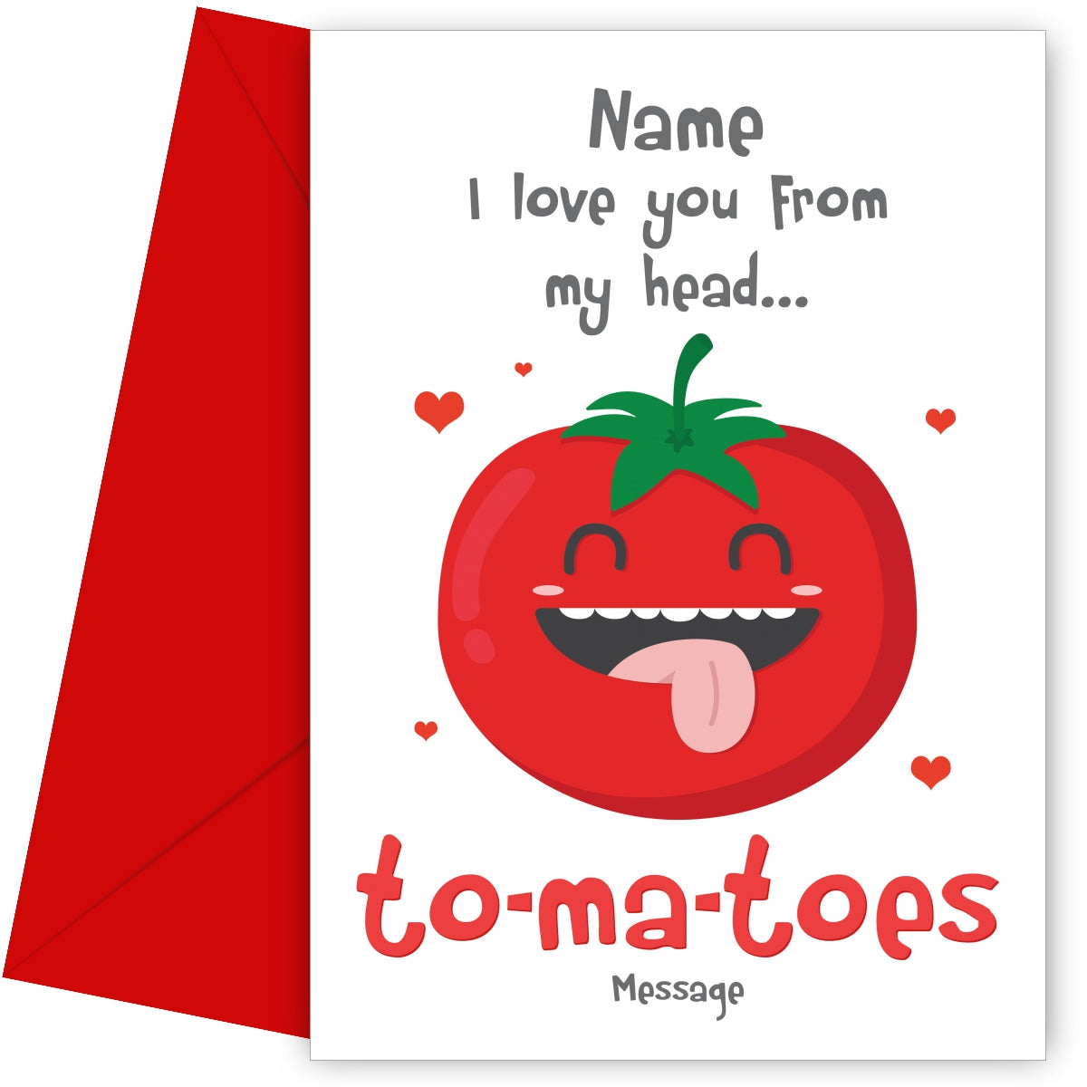 Personalised I Love You From My Head To-ma-toes Card