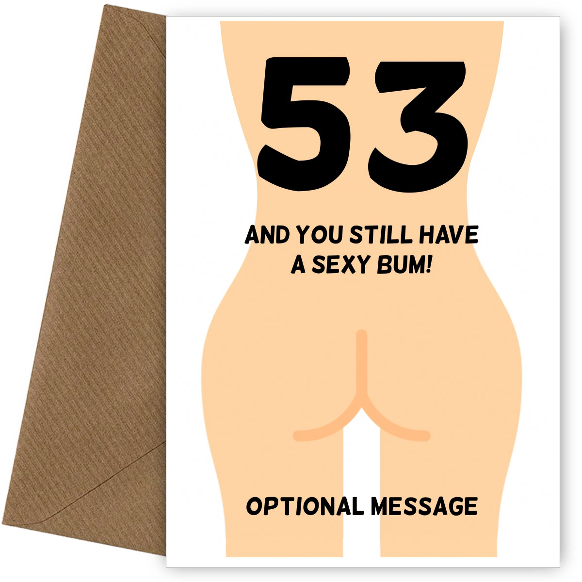 Happy 53rd Birthday Card - 53 and Still Have a Sexy Bum!