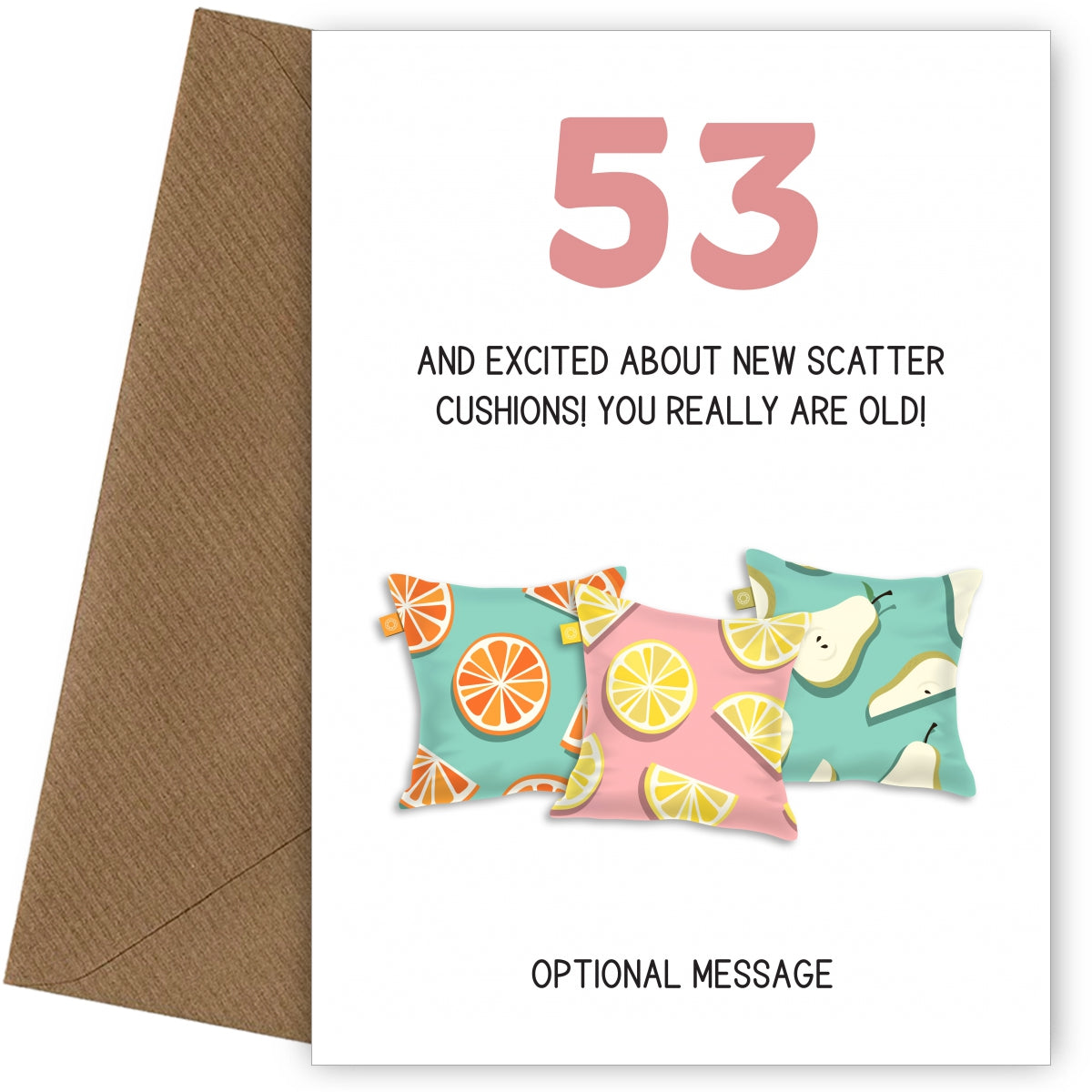 Happy 53rd Birthday Card - Excited About Scatter Cushions!