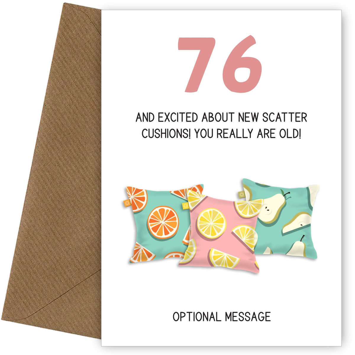 Happy 76th Birthday Card - Excited About Scatter Cushions!