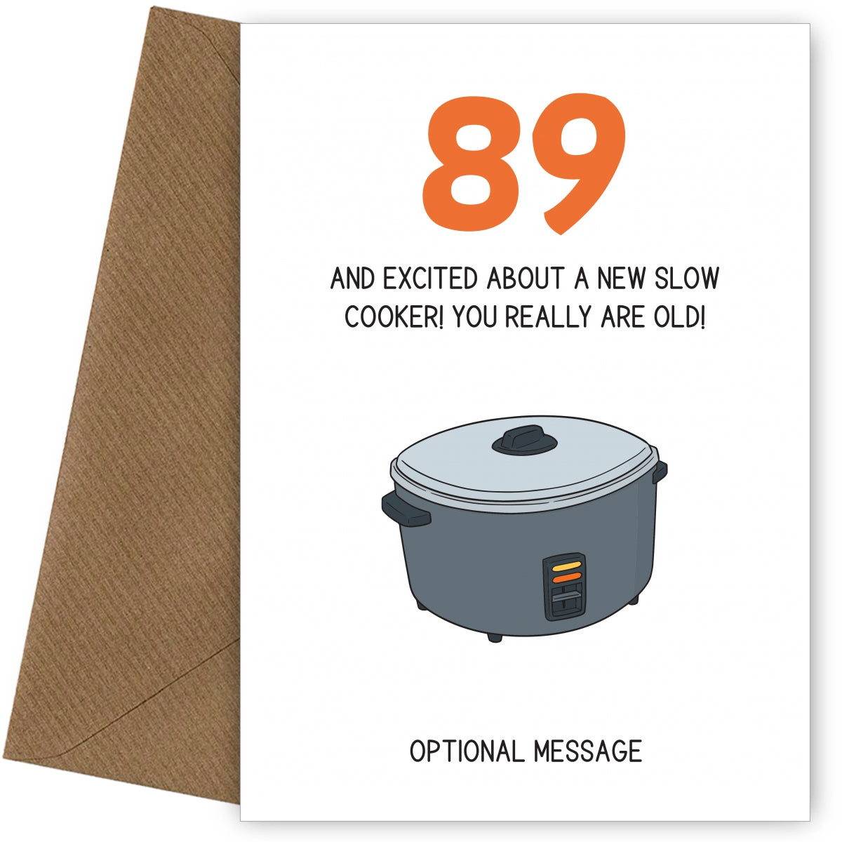 Happy 89th Birthday Card - Excited About a Slow Cooker!